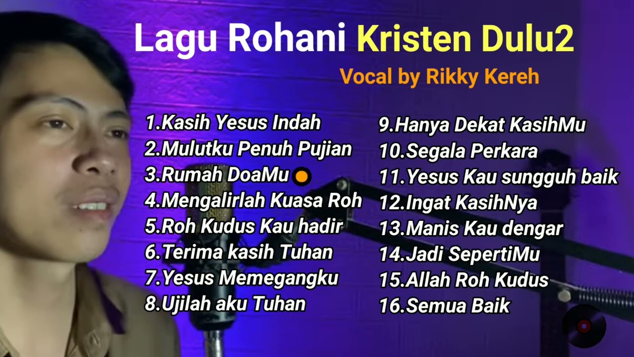 Kumpulan Lagu Rohani Kristen - Vocal by Rikky Kereh