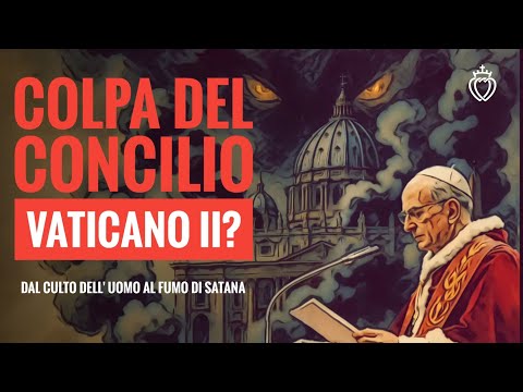 Colpa del Concilio Vaticano II?