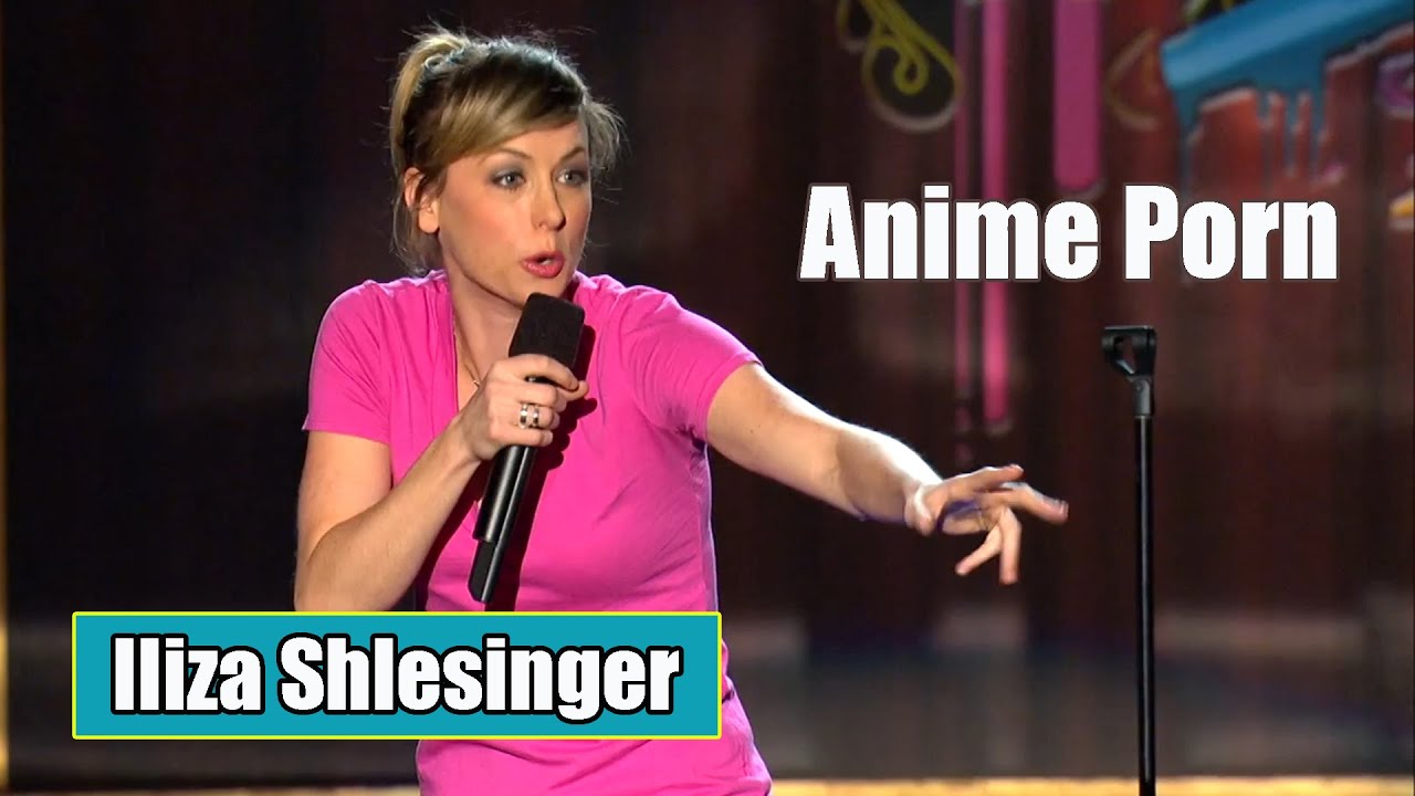 Iliza Shlesinger: Anime Porn || Iliza Shlesinger 2024
