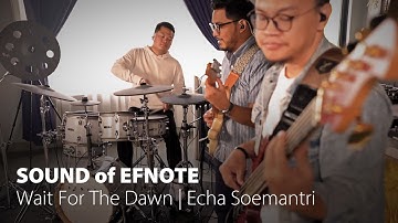 EFNOTE Electronic Drums : Wait For The Dawn | Echa Soemantri and Friends