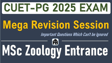 CUET PG Zoology Entrance / Mega Revision Session