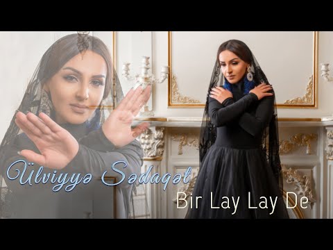 Ulviyye Sedaqet - Bir Lay Lay De (Yeni 2020)