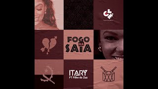Itary - Fogo na Saia Feat. Filho do Zua (Vídeo Oficial)