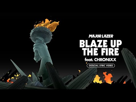 Major Lazer - Blaze Up The Fire (feat. Chronixx) (Official Lyric Video)