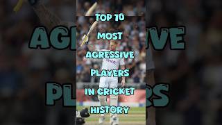 Top 10 Most Aggressive Players in cricket history 🏏🤯🤔😇#cricket #viral #shorts