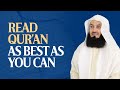 Read Quran as best as you can - Mufti Menk