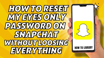 How To Reset My Eyes Only Password On Snapchat Without Losing Everything - Quick And Easy!