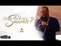 Passing The Test Of Success #Archbishopnick