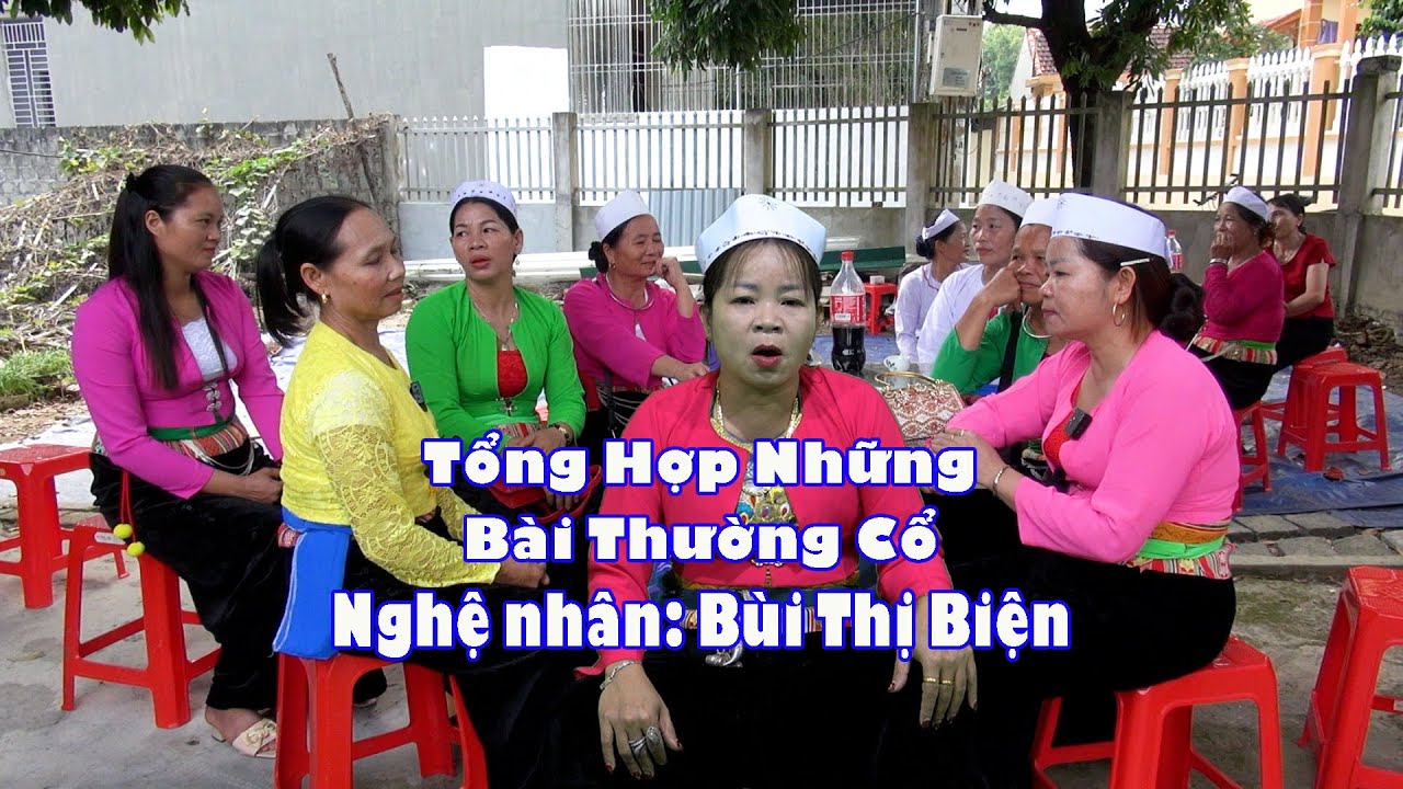 TỔNG HỢP NHỮNG BÀI THƯỜNG CỔ CỦA NGHỆ NHÂN BÙI THỊ BIỆN