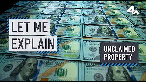 Let Me Explain: Unclaimed Property | NBCLA