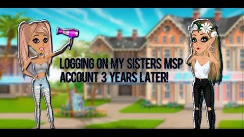 Logging On My Sisters MSP Account| Elle xox