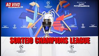 SORTEIO UEFA CHAMPIONS LEAGUE - AO VIVO