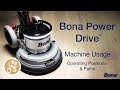 Bona Power Drive Usage Operating Positions And Paths