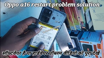 Oppo a16 restart hanging problem solution  A16 Oppo Phone restart problem fix software or hardware 