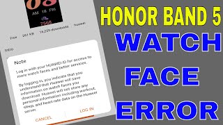 Honor Band 5 Watch Faces Bug | Log in Error Huawei Health