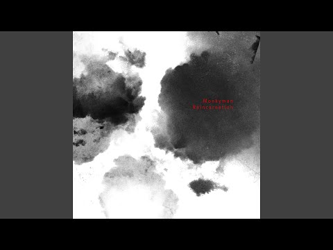 Monkyman - Reincarnation