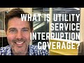 What Is Utility Service Interruption Coverage?