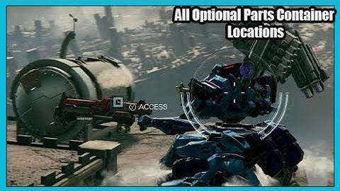 Armored Core 6 All Optional Parts Container Locations Part Chest Collectibles