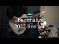 abnormalize/凛として時雨 (2022 live ver) copy
