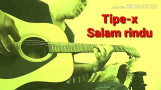 Download Lagu Tipe-x" salam rindu Download Lagu Tipe-x" salam rindu