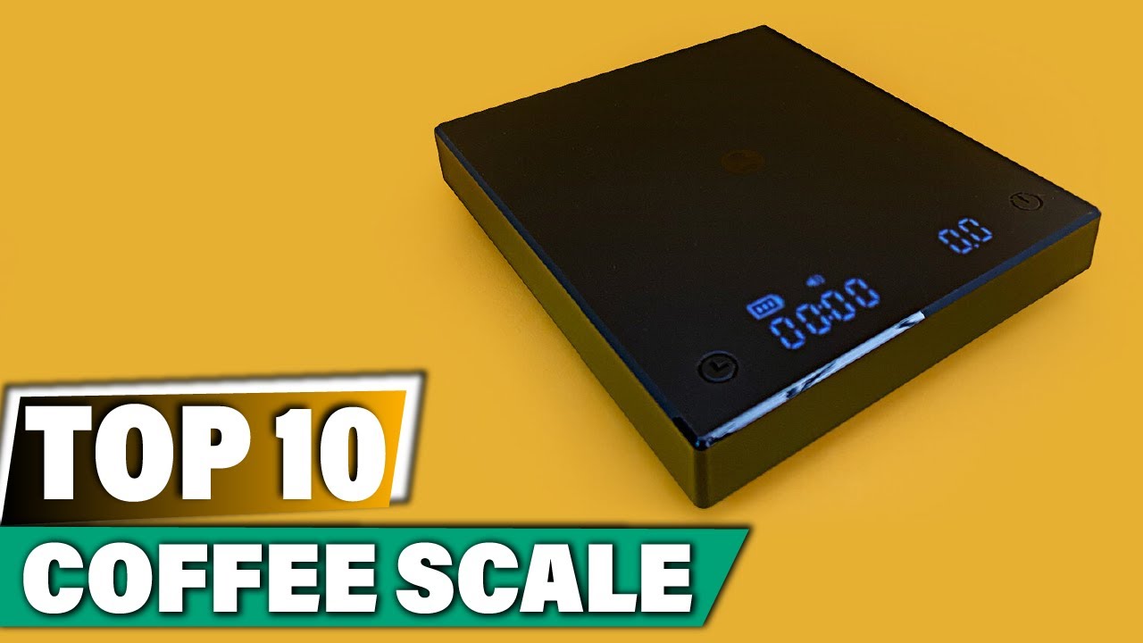 The King of Coffee Scales (For 2023) - 10 of the Best