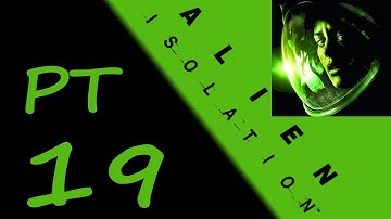 SAMUELS NOOOOO! | Alien Isolation Part 19