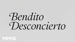 Jorge Drexler - Bendito Desconcierto (Lyric Video) ft. Martín Buscaglia