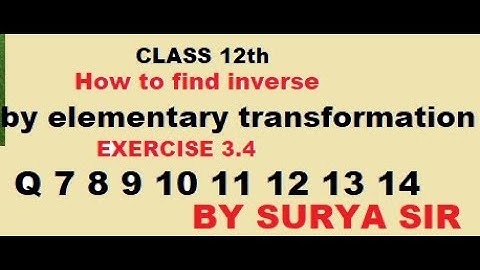 How to find inverse of matrix by elementary transformations |EX 3.4 |