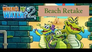 Where’s My Water 2~Beach Retake