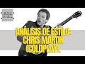 Análisis de estilo: Chris Martin (Coldplay).