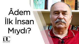 Kur'an'a göre Hz. Âdem ilk insan mıdır? | Prof. Dr. İsmail Yakıt Resimi