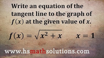 Writing an Equation for a Tangent Line (Example)