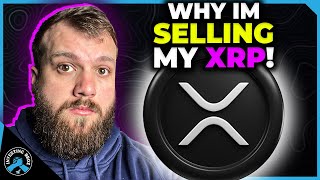3 MAJOR Reasons I'm Selling My XRP! (It's Not Looking Good)