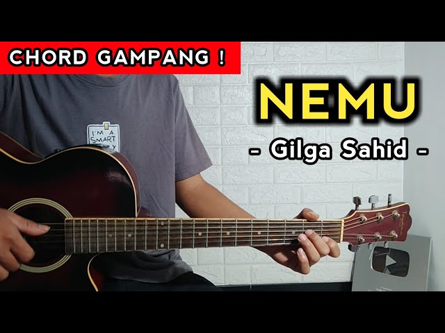 NEMU - Gilga Sahid ( Tutorial Gitar ) Chord Gampang class=