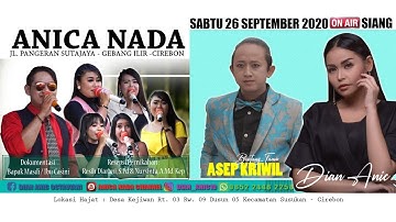 LIVE ANICA NADA (Dian Anic) | EDISI siang 26 SEPTEMBER 2020 | KEJIWAN | SUSUKAN | CIREBON