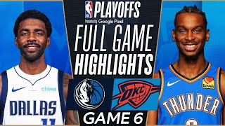 THUNDER VS MAVERICKS FULL GAME HIGHLIGHTS GAME 6 | May 18, 2024 | NBA Playoffs 2k24