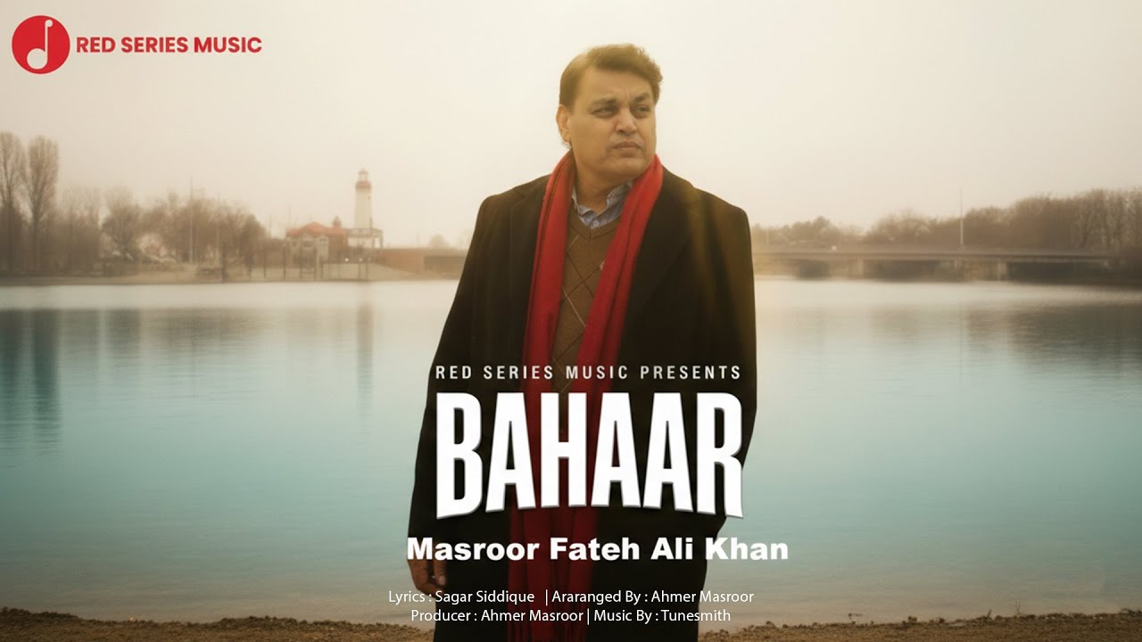 Watch Bahaar - Masroor Fateh Ali Khan | Official Music Video on YouTube Watch Bahaar - Masroor Fateh Ali Khan | Official Music Video on YouTube