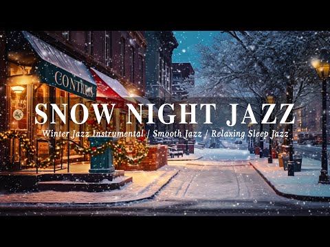 Night of Snow Winter Jazz Instrumental Piano with Smooth Jazz & Relaxing Sleep Jazz Background Music