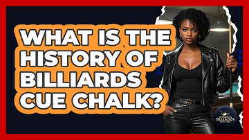 What Is The History Of Billiards Cue Chalk? - Billiards Hustlers