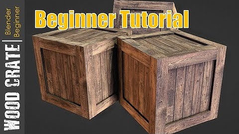 BLENDER BEGINNER: WOOD CRATE