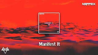 NEFFEX - Manifest It [Lyrics]