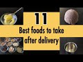 Best foods after delivery  postpartum foods  best foods for breastfeeding mothers