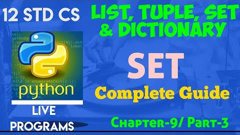 12 Std CS || Chap-9 || List, Tuple, Set & Dictionary || Set || Complete Guide||