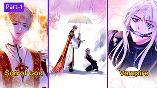 Son of God and the Vampire|| Part-1 || BL Manhua Explained in Hindi