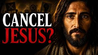 Why would Jesus be cancelled today? Find out why nobody wants to share!