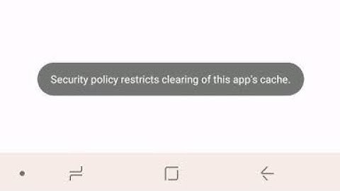 security policy restricts clearing of this app