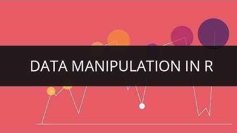 Data manipulation in R | Edureka