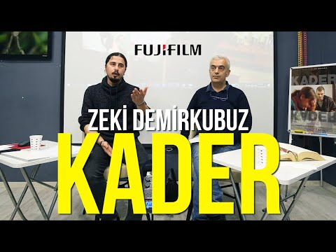 ZEKİ DEMİRKUBUZ / KADER Film Okuması