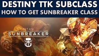 Destiny TTK Guide - How to Get the Sunbreaker Subclass (The Sunbreaker's Challenge)