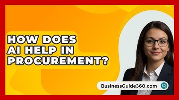 How Does AI Help In Procurement? - BusinessGuide360.com